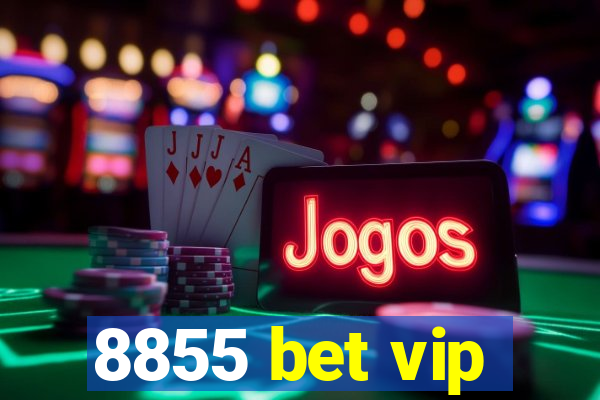 8855 bet vip